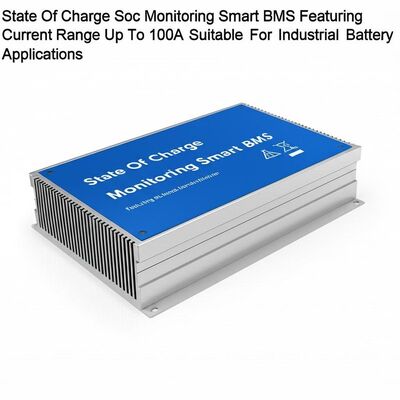 State Of Charge Soc Monitoring Smart BMS Featuring Current Range Up To 100A Suitable For Industrial Battery Applications